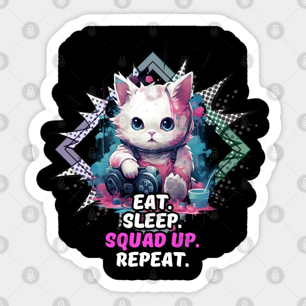 Eat Sleep Squad Up Repeat - Gamer Cat Sticker by MaystarUniverse